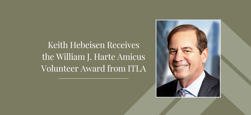 Keith Hebeisen Receives the William J. Harte Amicus Volunteer Award from ITLA