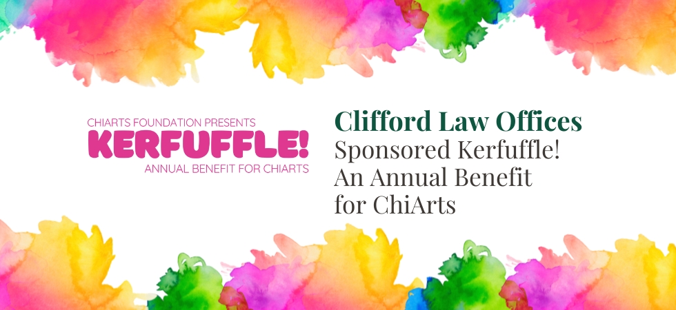 Clifford Law Offices Sponsored Kerfuffle! to Benefit ChiArts