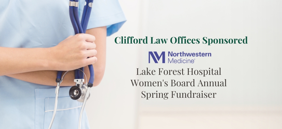 Clifford Law Offices Sponsored Northwestern Medicine Lake Forest Hospital Women's Board Spring Fundraiser