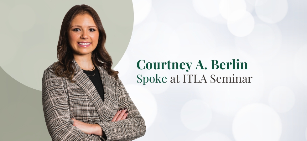 Courtney A. Berlin Spoke at ITLA Webinar