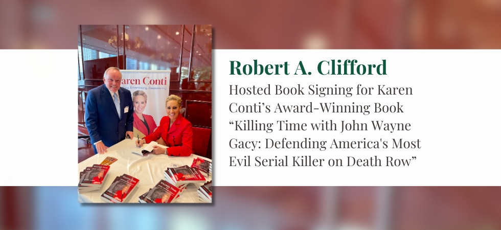 Bob Clifford Hosted Book Signing for Karen Conti’s Award-Winning Account of Her Representation of Serial Killer John Gacy
