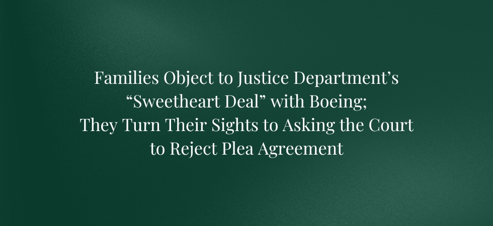 Boeing Victims Families Ask Court to Reject Plea Agreement