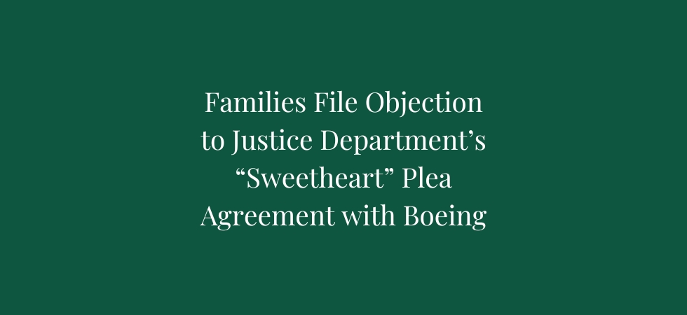 Families File Objection to Justice Department’s “Sweetheart” Plea Agreement with Boeing