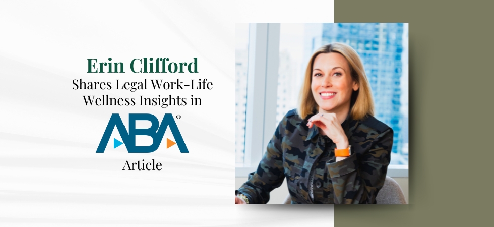 Erin Clifford Shares Legal Work-Life Wellness Insights in ABA Article