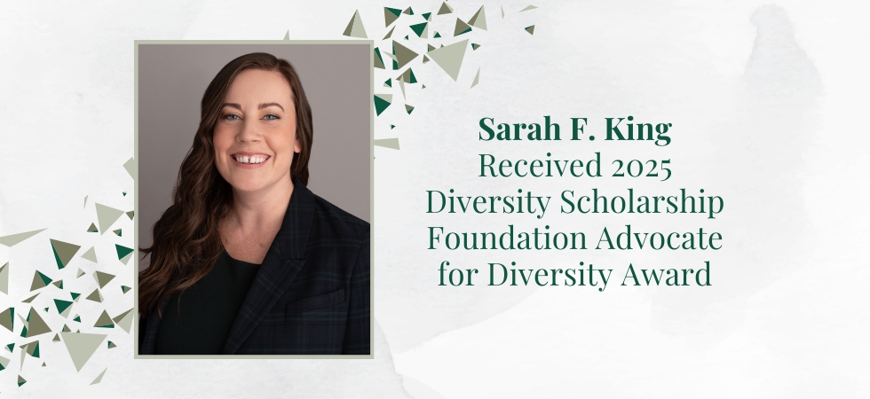 Sarah King Receive 2025 Diversity Scholarship Foundation Advocate Award