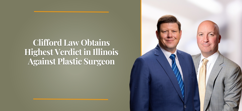 Clifford Law Obtains Highest Verdict in Illinois Against Plastic Surgeon