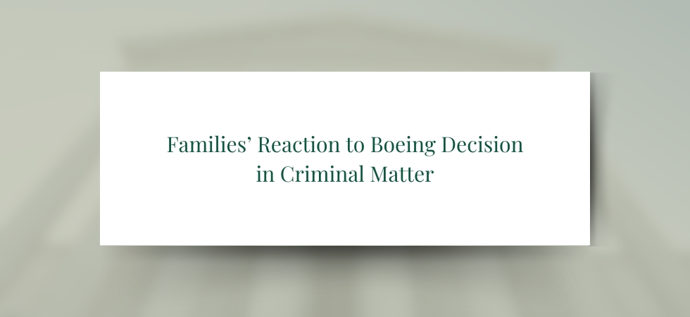 Families’ Reaction to Boeing Decision in Criminal Matter