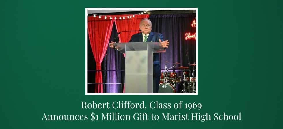 Robert Clifford, Class of 1969, Announces $1 Million Gift to Marist High School