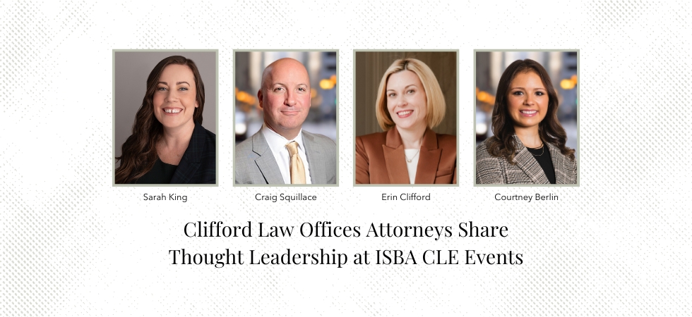 Clifford Law Offices Attorneys Share Thought Leadership at ISBA CLE Events