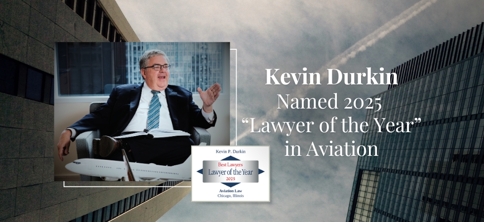 Kevin P. Durkin Named 2025 “Lawyer of the Year” in Aviation